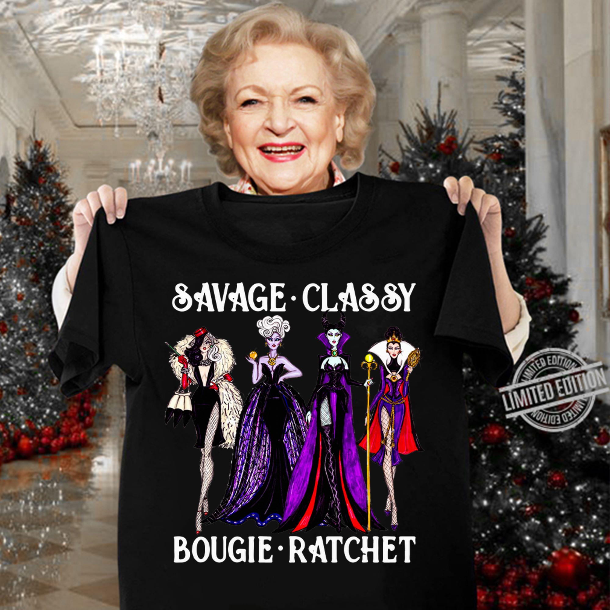 Disney Villain Savage Classy Bougie Ratchet t-shirt woman shirt