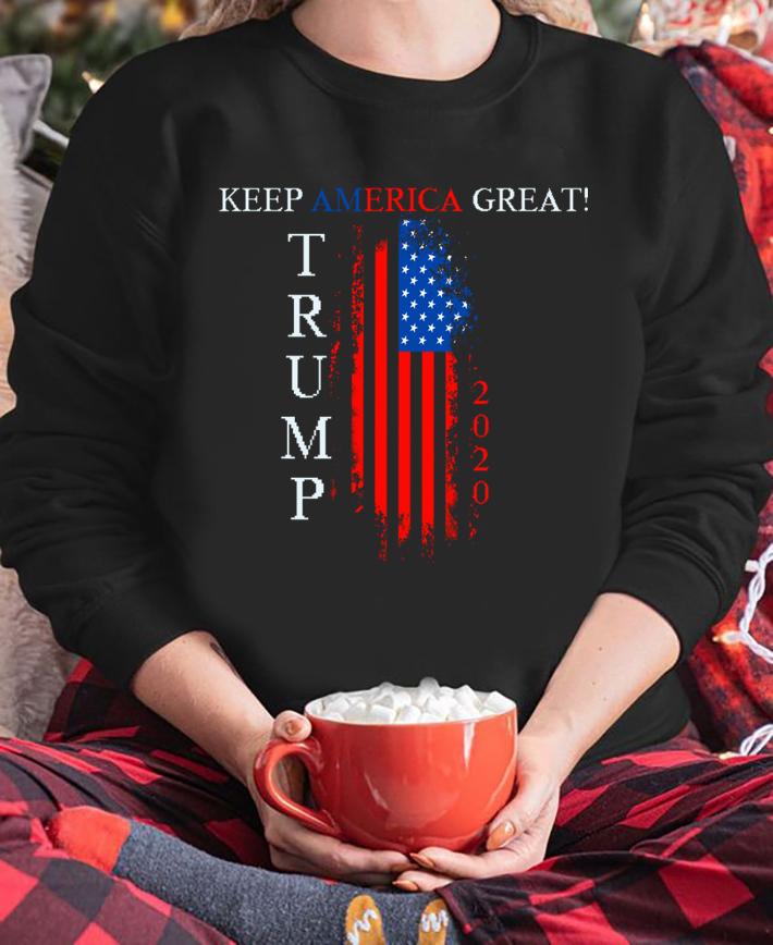 Keep America Great Trump 2020 t-shirt sweatshirt