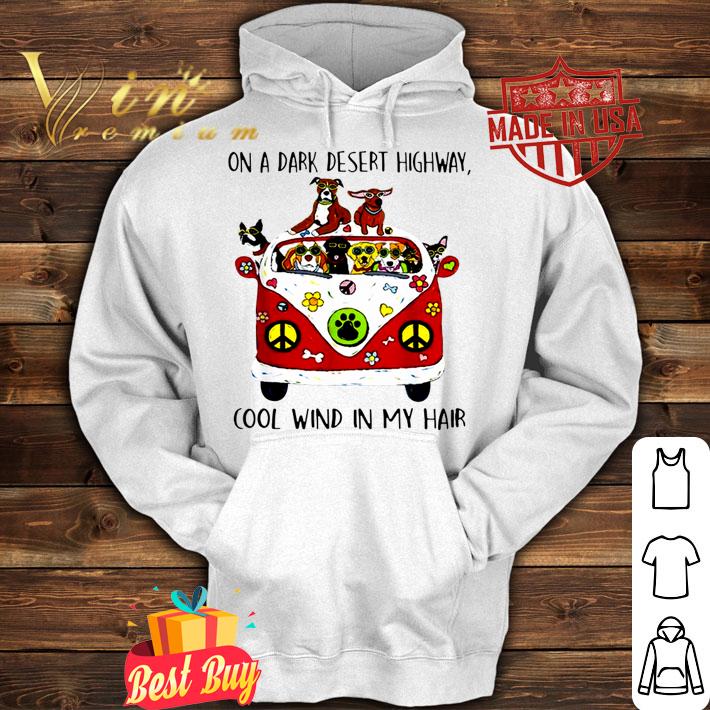 Original Hippie Dog On A Dark Desert Highway Cool Wind In My Hair Bus t-shirt hoodie