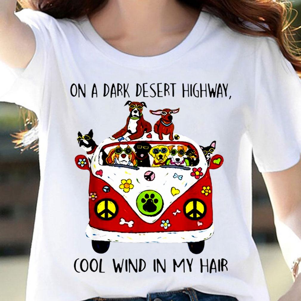 Original Hippie Dog On A Dark Desert Highway Cool Wind In My Hair Bus t-shirt woman shirt