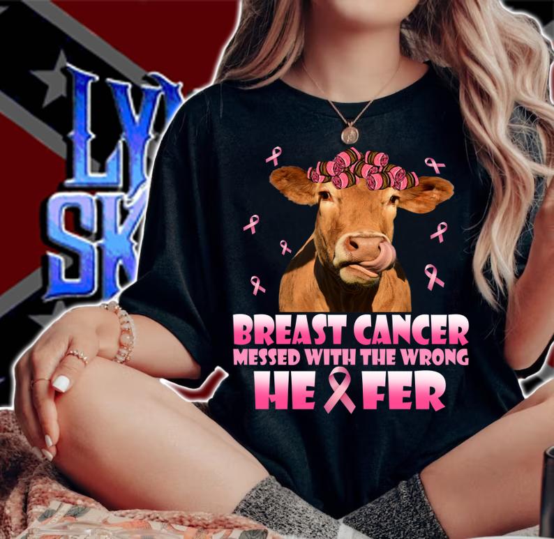 Breast Cancer Awareness Messed With The Wrong Heifer t-shirt woman shirt