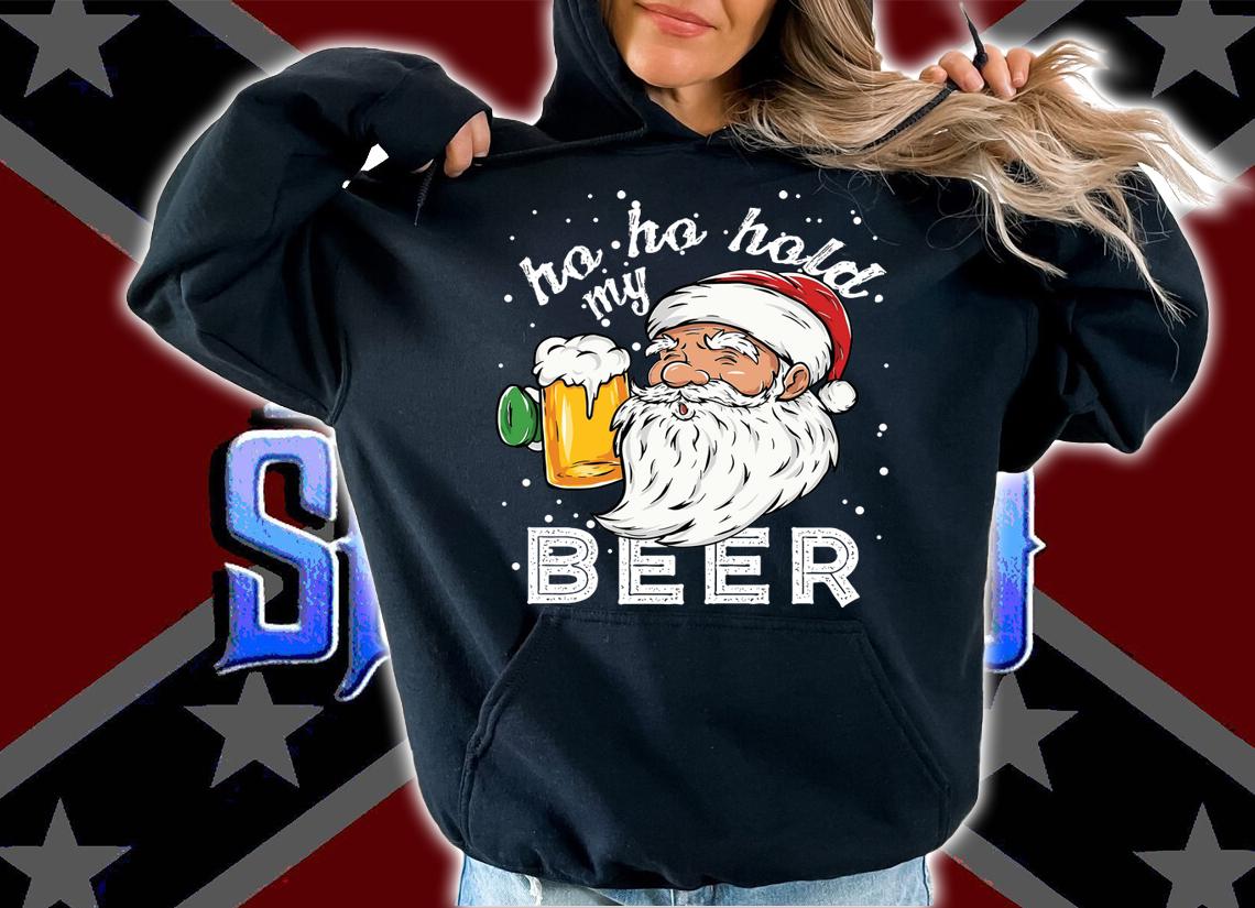 Ho Ho Hold My Beer Christmas Drinking Santa Gift sweater t-shirt hoodie