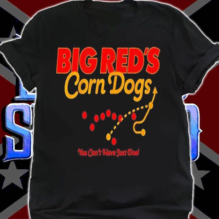 Big Red's Corn Dogs shirt t-shirt shirt