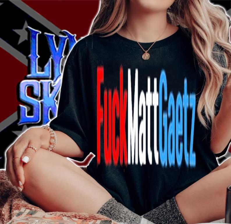 Fuck Matt Gaetz shirt t-shirt woman shirt