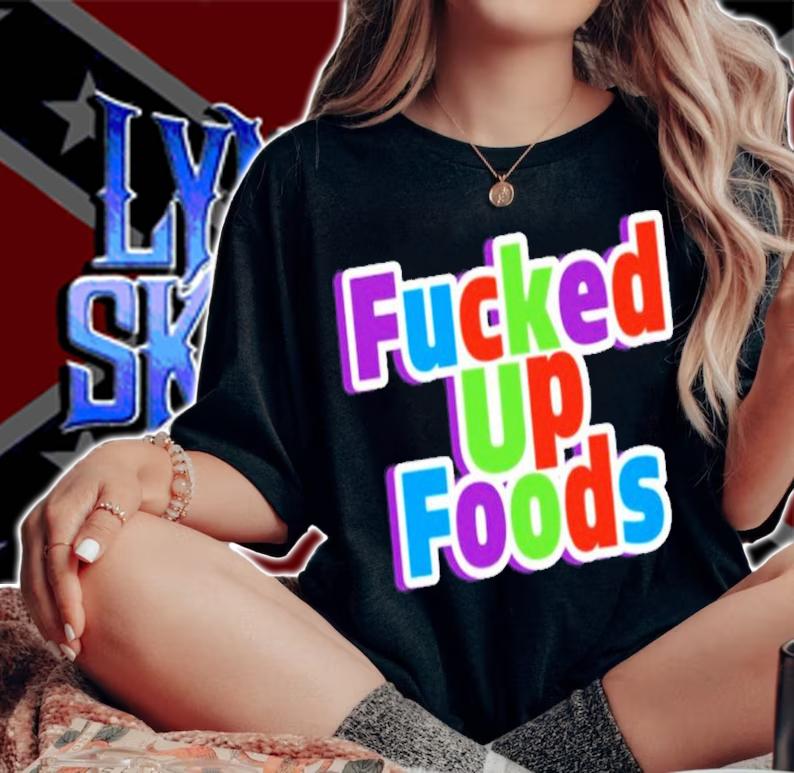 Gimmick Accounts Being Sellouts Fucked Up Foods Shirt t-shirt woman shirt