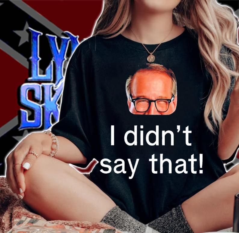 I didn't say that shirt t-shirt woman shirt