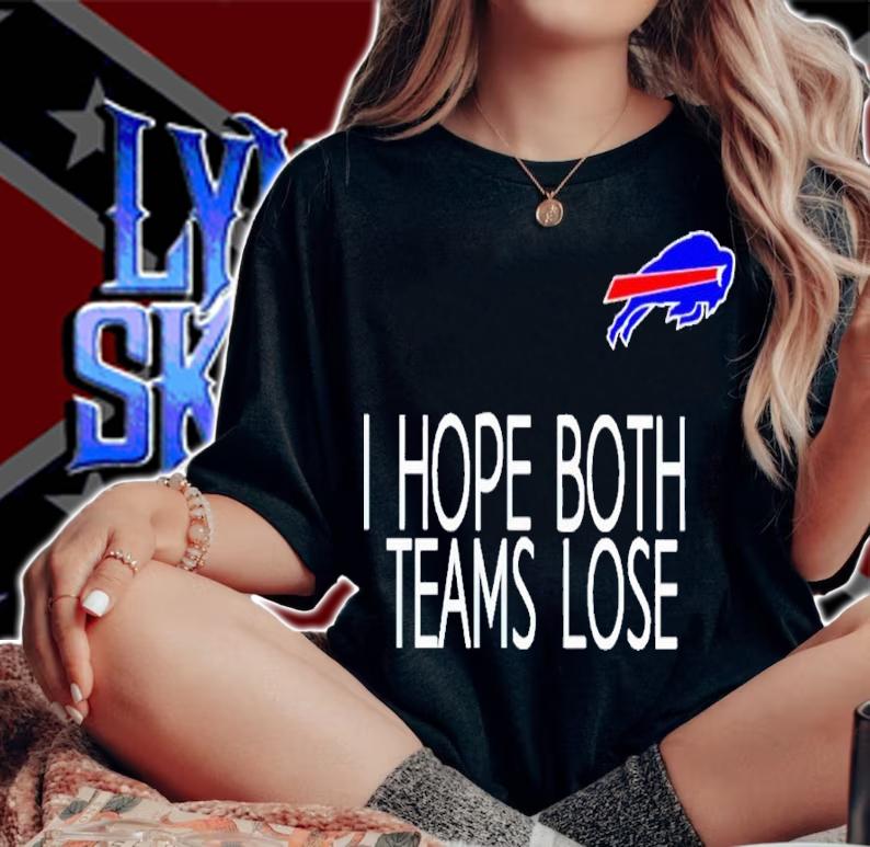 I Hope Both Teams Lose Buffalo Bills Shirt t-shirt woman shirt