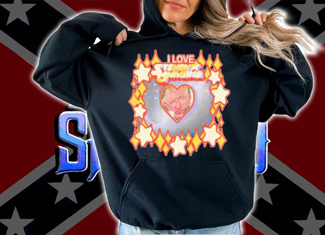 I love Steven Universe Stephen Hawking shirt t-shirt hoodie