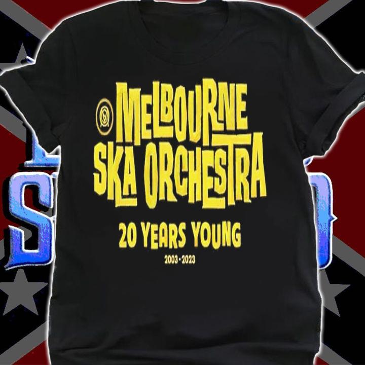 Melbourne Ska Orchestra 20 years young 2003 2023 shirt t-shirt shirt