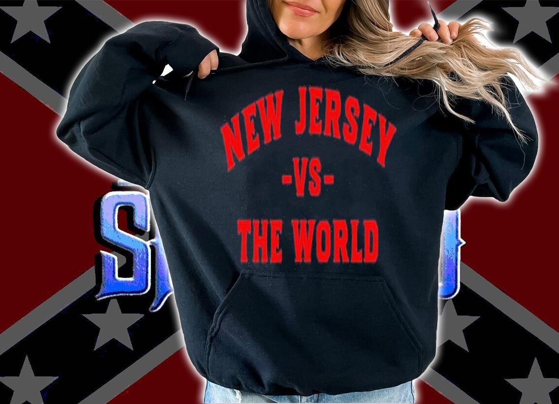 New Jersey vs The World shirt t-shirt hoodie