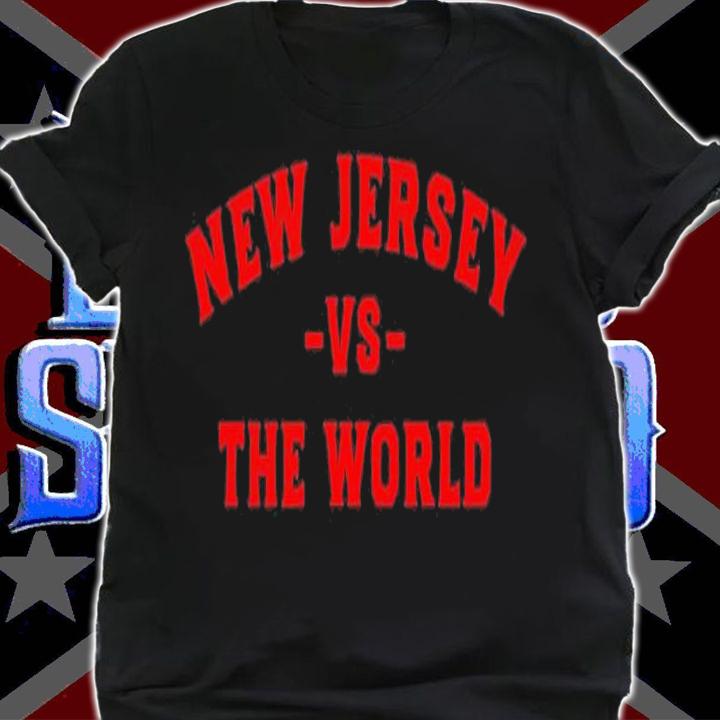 New Jersey vs The World shirt t-shirt shirt