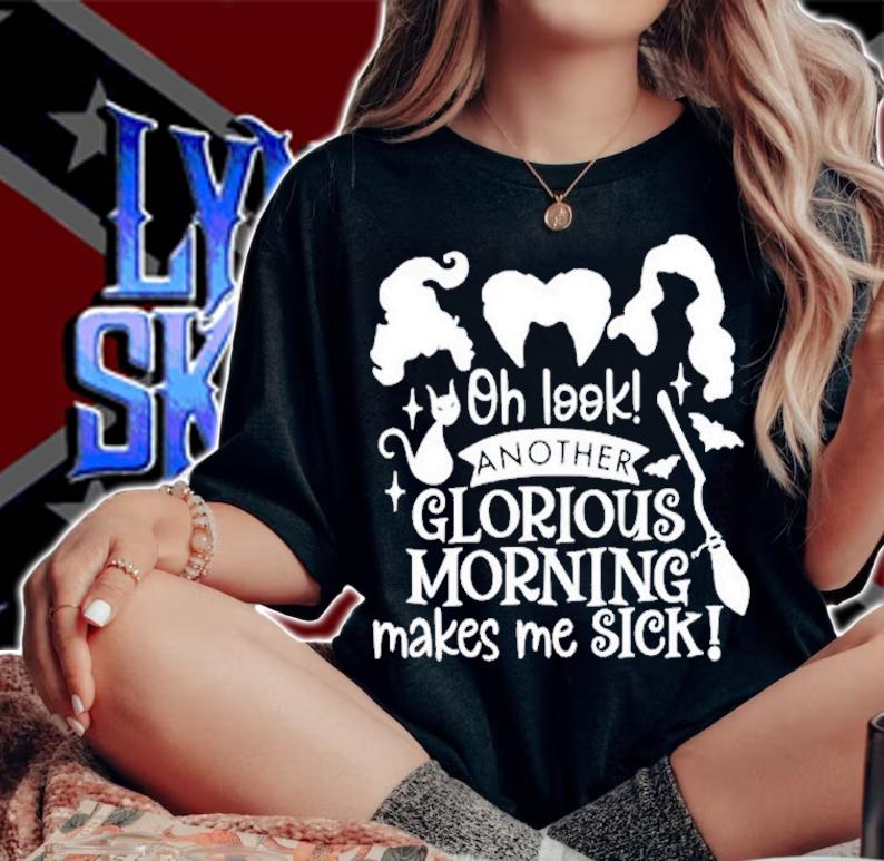 Oh Look Another Glorious Morning Makes Me Sick Halloween T-Shirt t-shirt