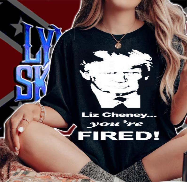 Liz Cheney You're Fired Trump Shirt t-shirt woman shirt