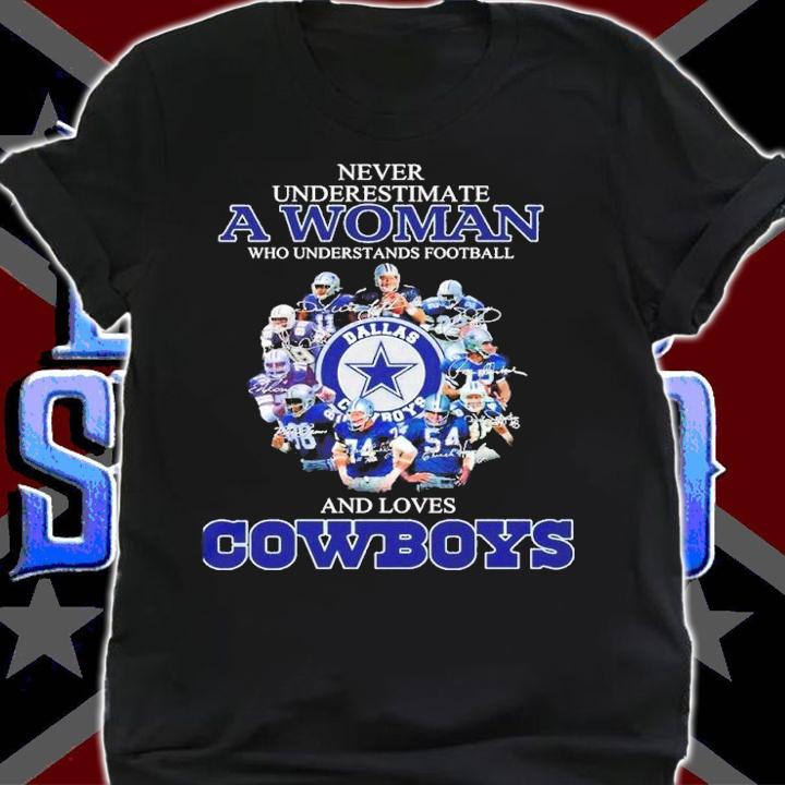 Never underestimate a woman who understands football and loves Cowboys Men's t-shirt