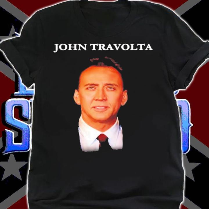 Nicolas Cage Is John Travolta Funny Shirt t-shirt