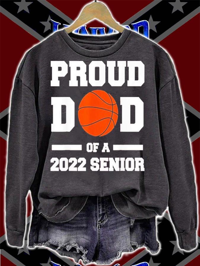 Proud Dad Of A 2022 Senior Basketball Graduation Basketball Dad Shirt t-shirt sweatshirt