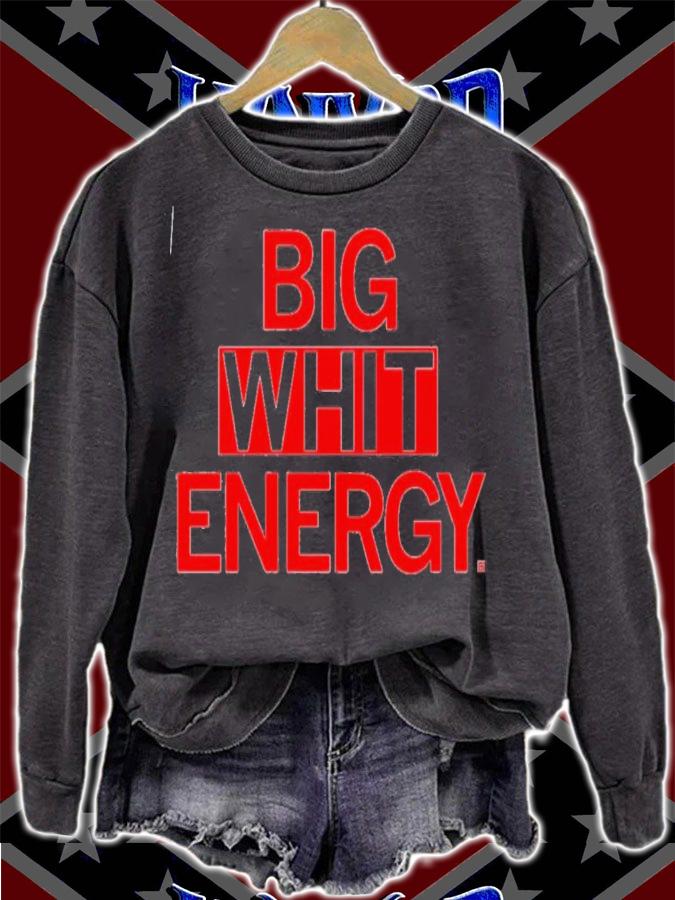 Big Whit Energy T-Shirt t-shirt