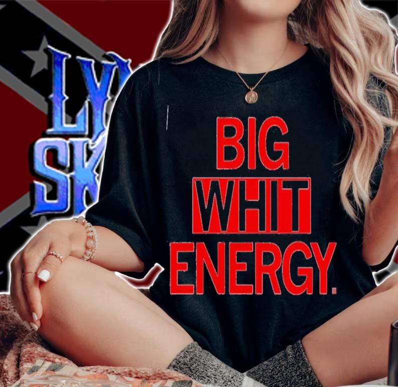 Big Whit Energy T-Shirt t-shirt