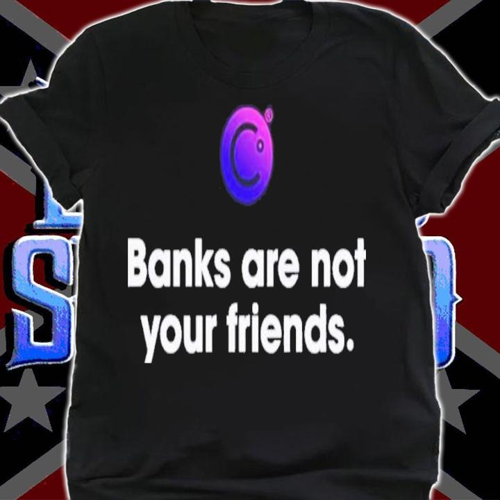 Crypto Crash Coffeezilla Banks Are Not Your Friends Shirt t-shirt shirt
