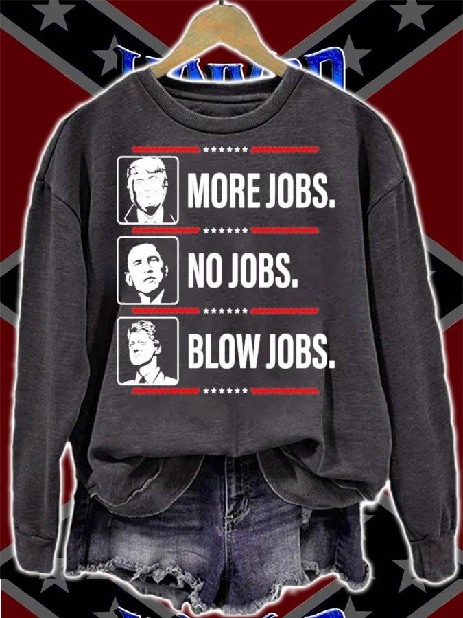 Donald Trump More Jobs Obama No Jobs Bill Clinton Blow Jobs Funny Shirt t-shirt