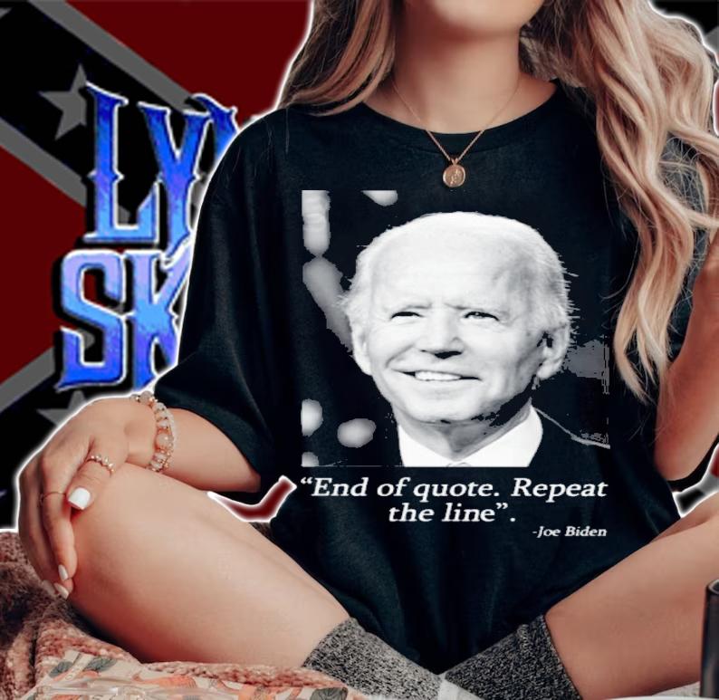 End Of Quote Repeat The Line Joe Biden Shirt t-shirt woman shirt