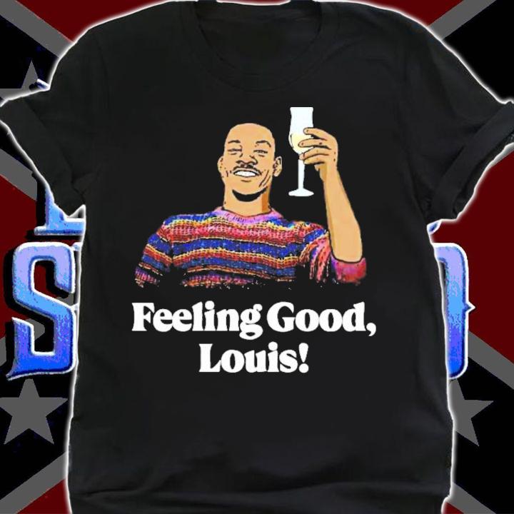 Feeling Good Louis T-Shirt t-shirt