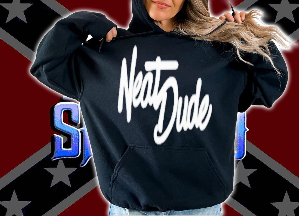 Gregg Neat Dude Shirt t-shirt hoodie