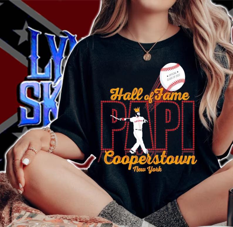 Hall Of Fame Papi David Ortiz Boston Red Sox Class Of 2022 Shirt t-shirt