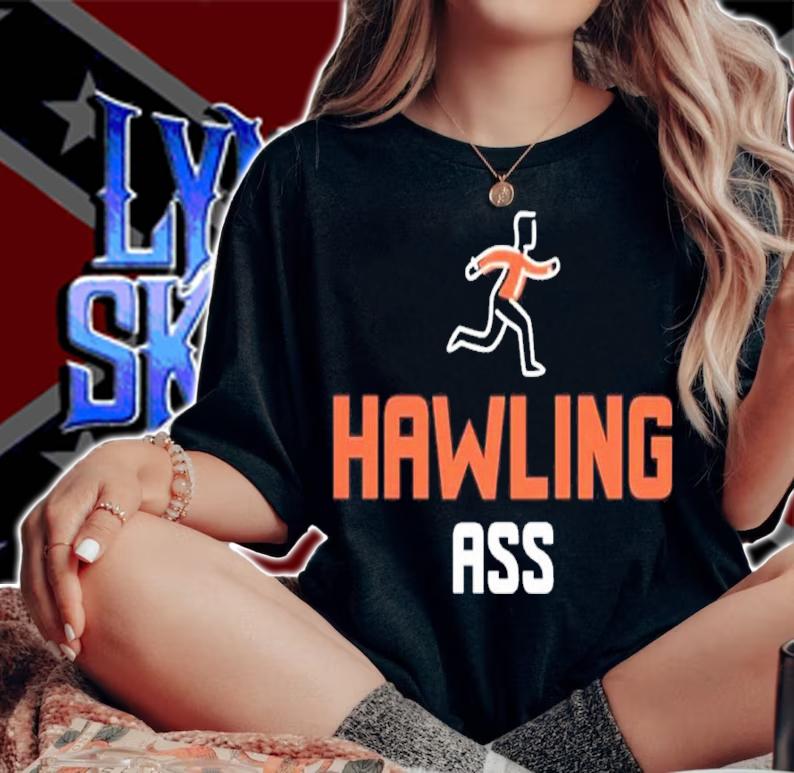 Hawling Ass Shirt t-shirt woman shirt