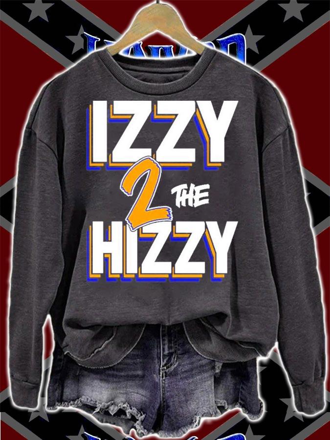 Izzy 2 The Hizzy Shirt t-shirt sweatshirt