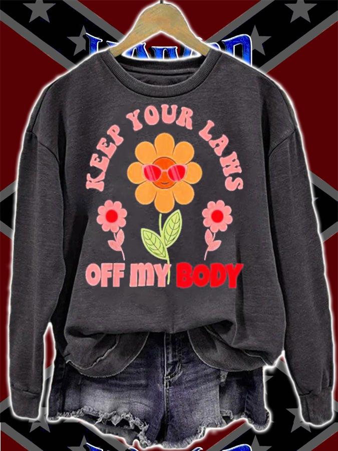 Keep Your Laws Off My Body Pro Choice Feminist Abortion Best T-Shirt t-shirt sweatshirt