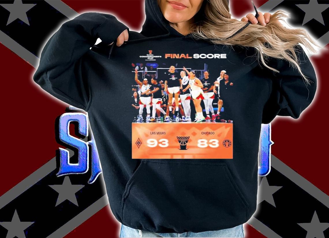 Las Vegas Aces Final Score WNBA Commissioner's Cup Las Vegas 93 Chicago Shirt t-shirt