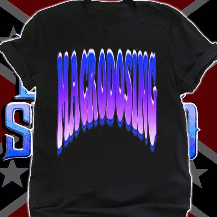 Macrodosing Podcast Shirt t-shirt