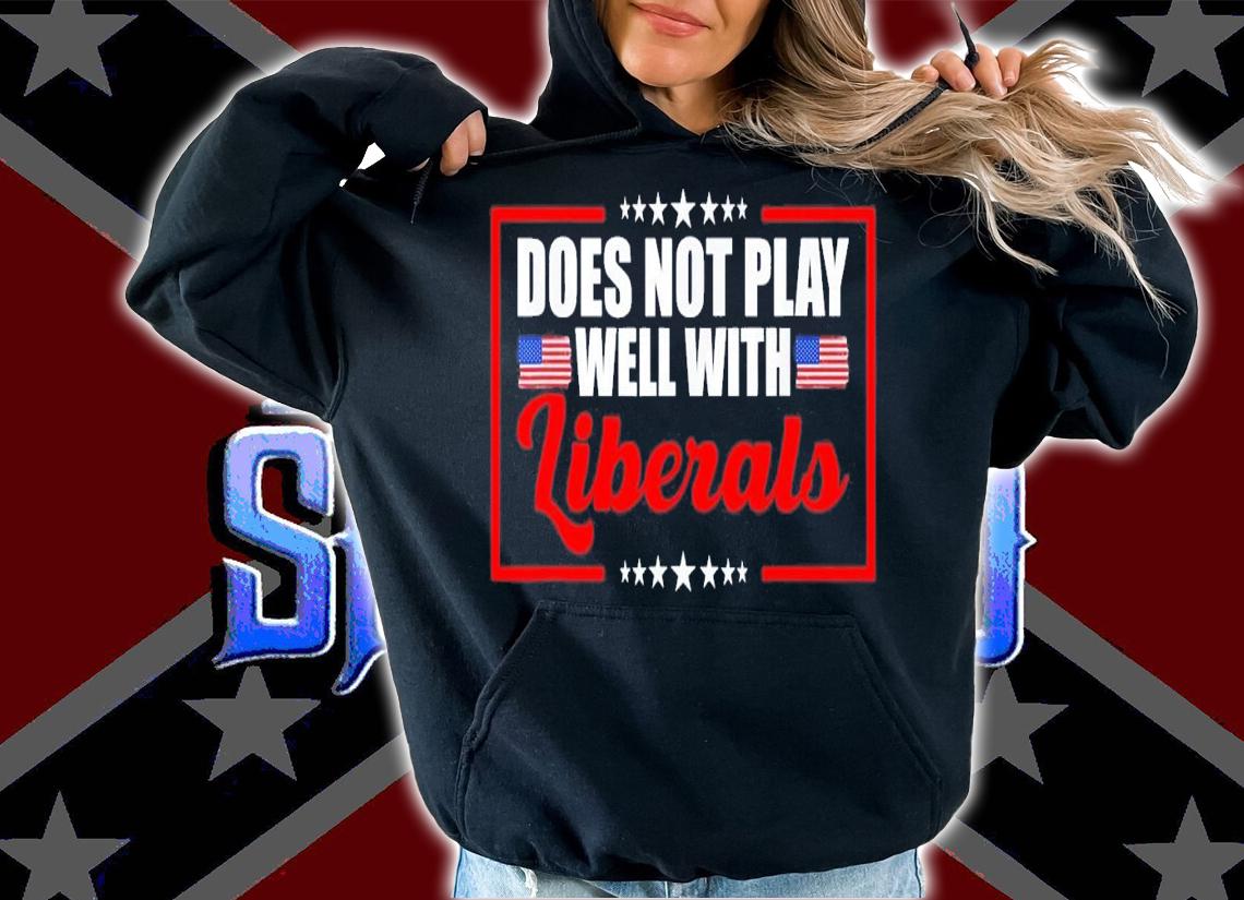 Political Report Card Does Not Play Well With Liberals T-Shirt t-shirt hoodie