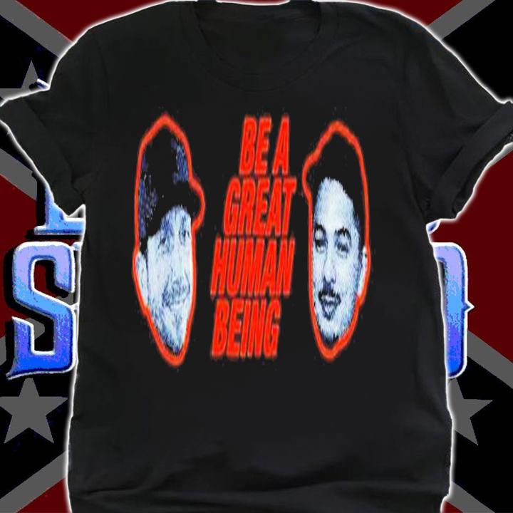 New York Mets Be A Great Human Being Shirt t-shirt