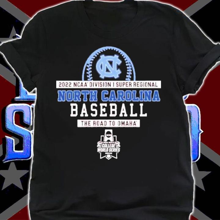 North Carolina Baseball NCAA Division I Super Regional 2022 Shirt t-shirt