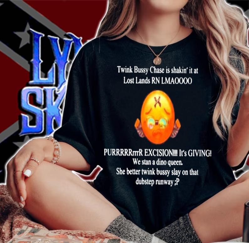 Twink bussy chase is shakin' it at lost lands rn lmaoooo shirt t-shirt woman shirt