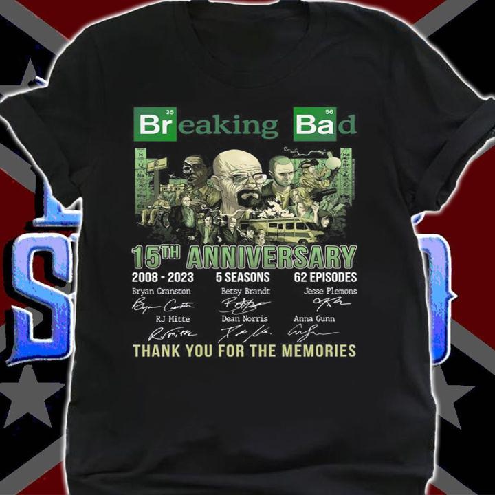 15th Anniversary Breaking Bad 2008-2023 5 Seasons 62 Ep Signatures t-shirt
