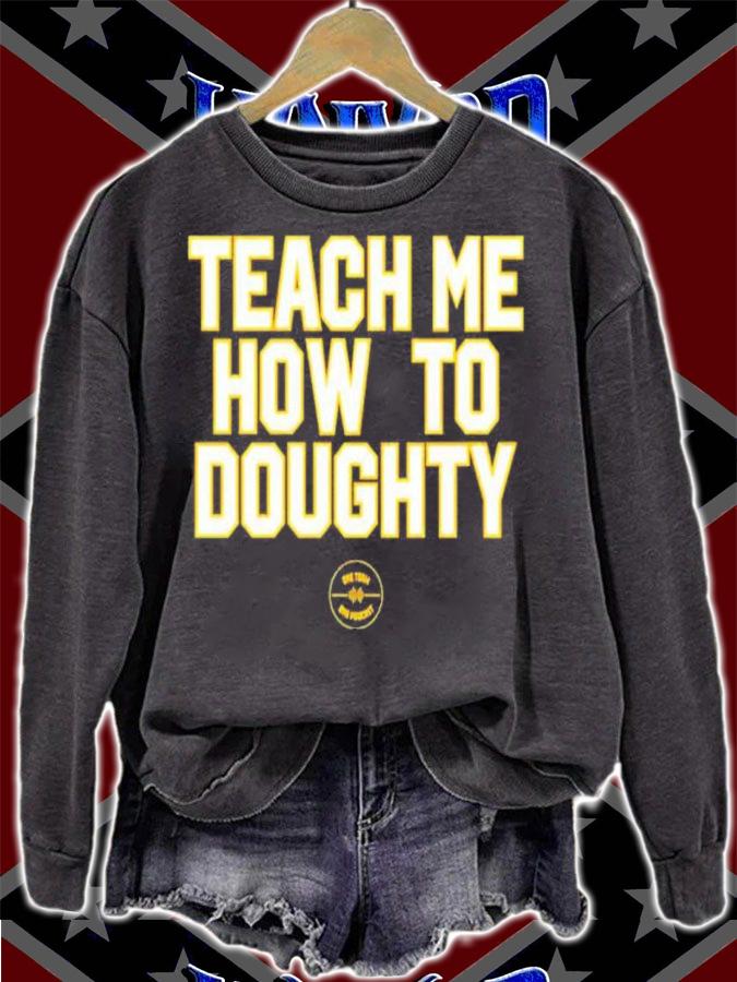 Teach Me How To Doughty LSU Baseball Shirt t-shirt