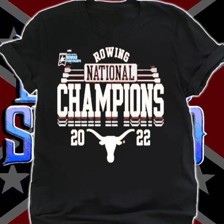 Texas Longhorns Rowing National Champions 2022 Shirt t-shirt