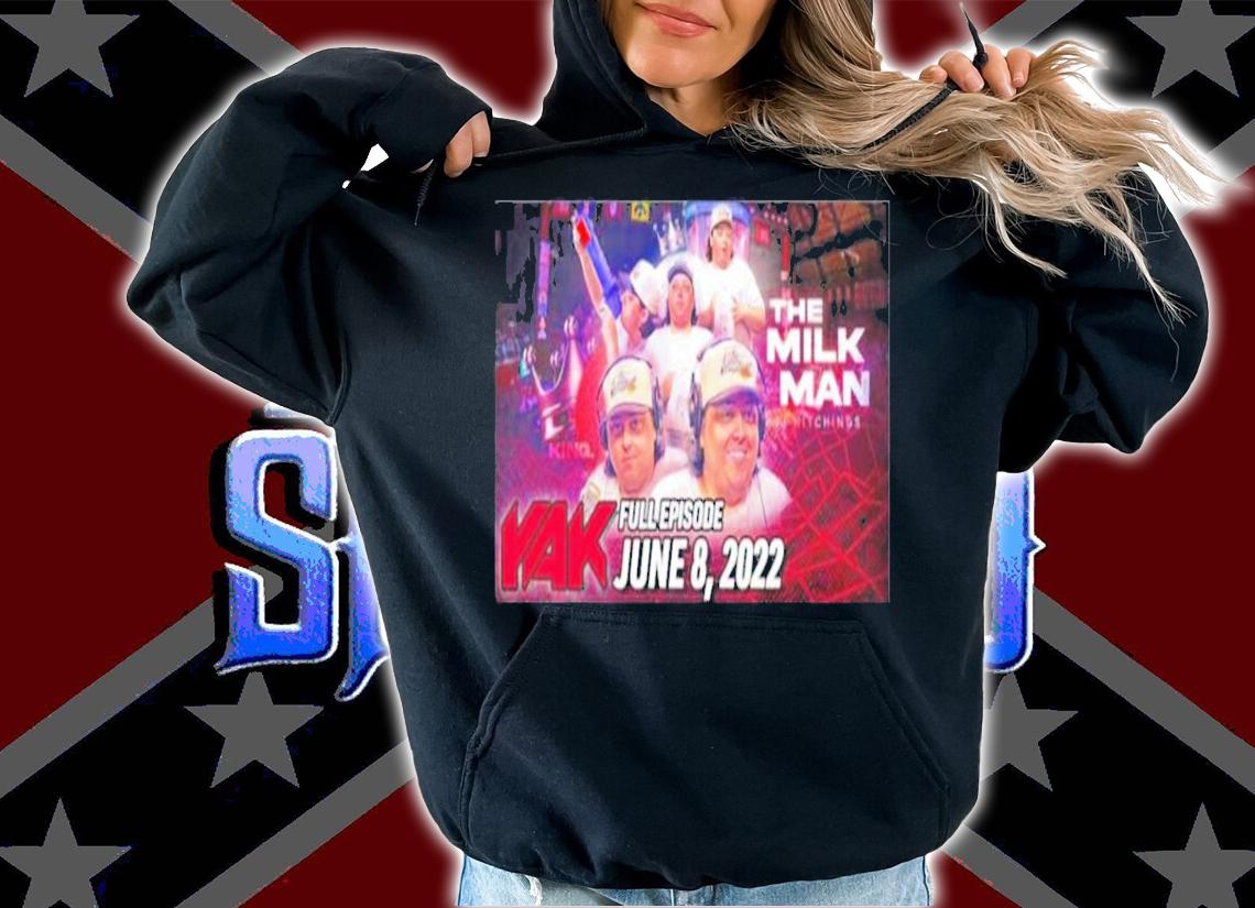 The Milk Man Tj Hitchings Yak Full Episode June 8 2022 T-Shirt t-shirt