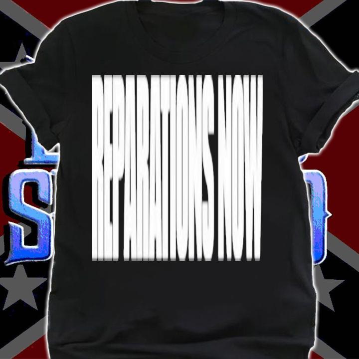 Tonikaj Reparations Now Shirt t-shirt shirt