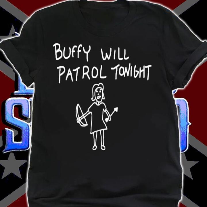 Vivellimac Buffy Will Patrol Tonight Shirt t-shirt shirt
