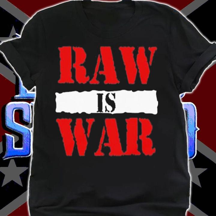 WWE raw is war shirt t-shirt shirt