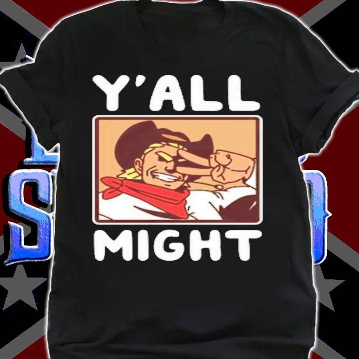 Y'all Might Cowboy Toshinori T-Shirt t-shirt