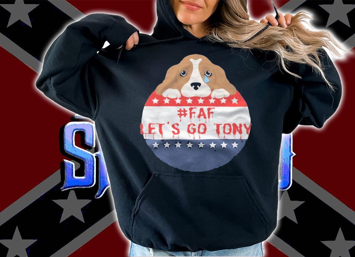 #FAF Let's Go Tony! Beagle T-Shirt t-shirt hoodie