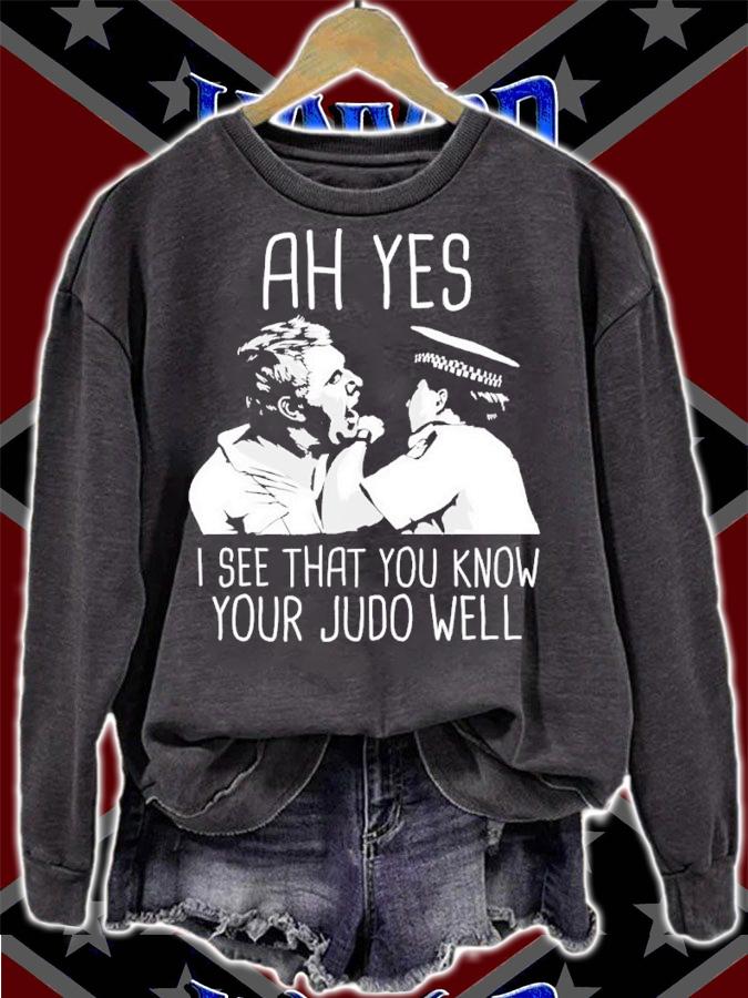 Ah Yes I See That You Know Judo Well Democracy Manifest Shirt t-shirt