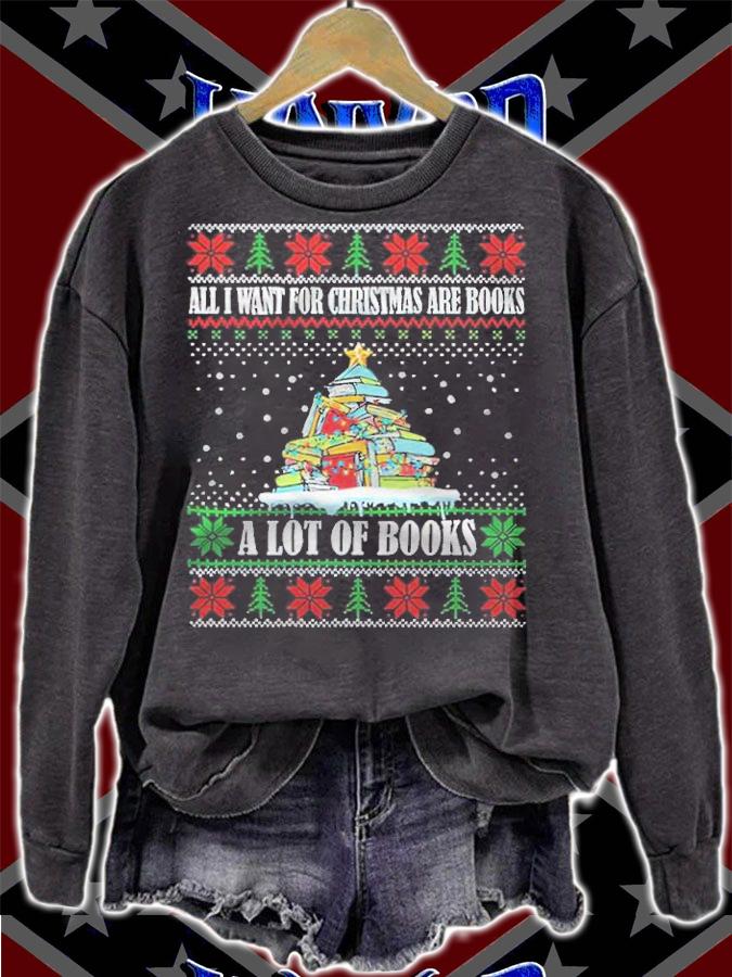 All I Want For Christmas are Books A lot of Books Christmas shirt t-shirt