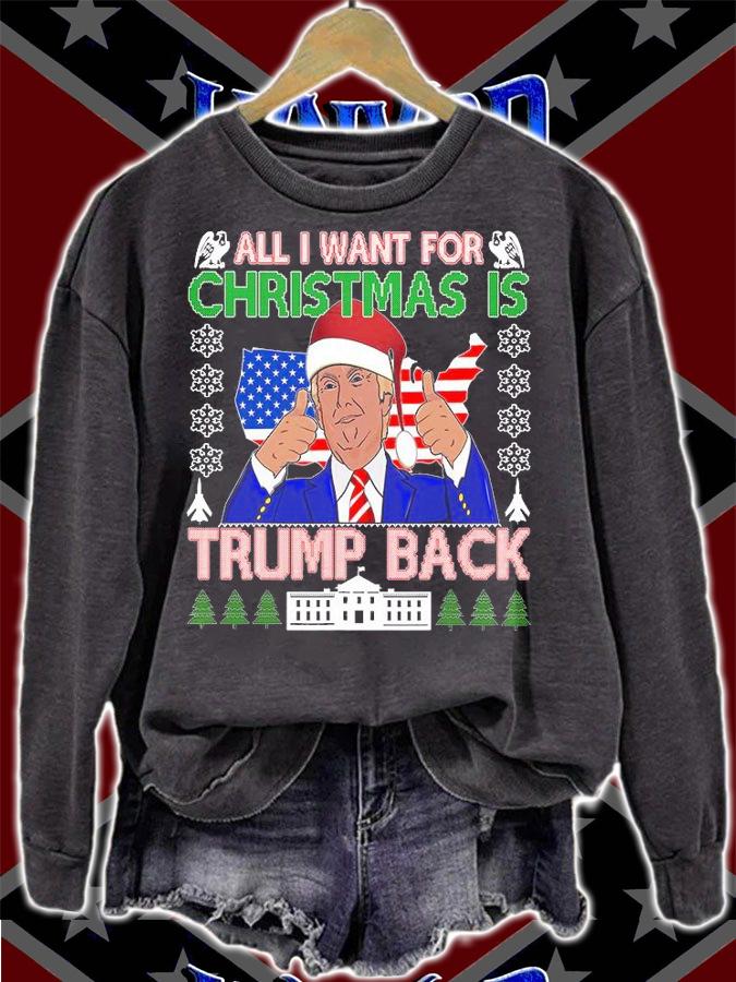 All I Want For Christmas Is Trump Back Ugly Xmas Design T-Shirt t-shirt