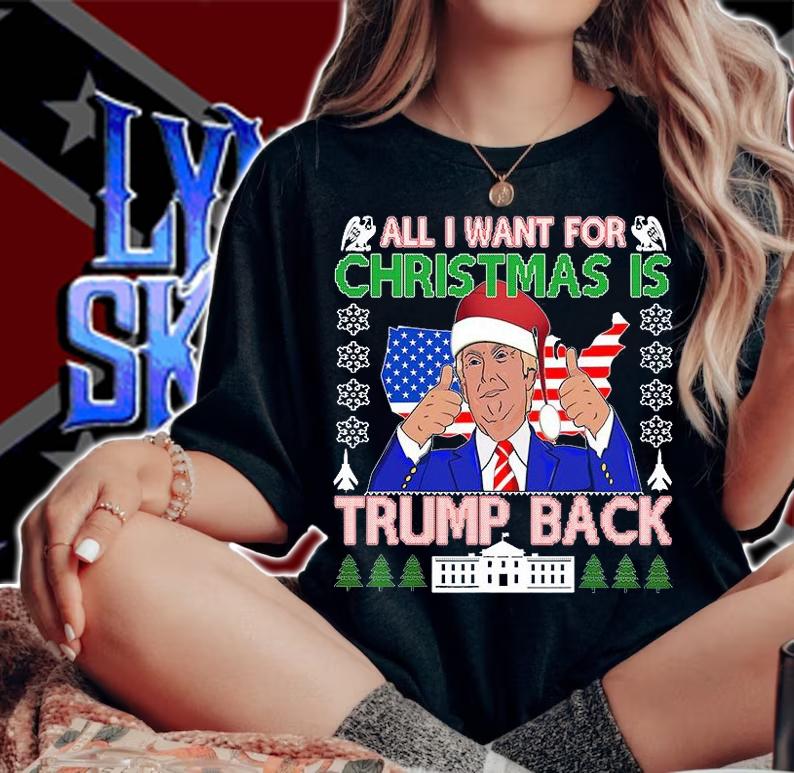 All I Want For Christmas Is Trump Back Ugly Xmas Design T-Shirt t-shirt